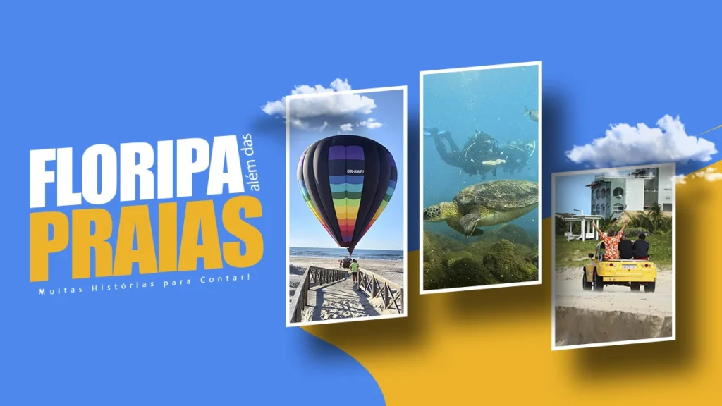 Banner do post com o texto 'Floripa além das praias', destacando fotos de passeio de balão, mergulho autônomo com tartaruga e passeio de buggy na praia em Florianópolis.